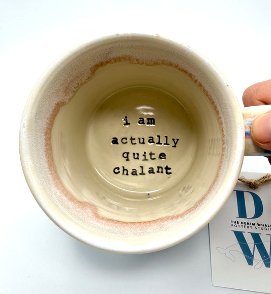 'I Am Actually Quite Chalant' Mug